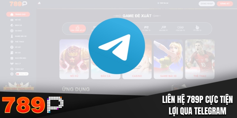 Liên hệ 789P cực tiện lợi qua Telegram