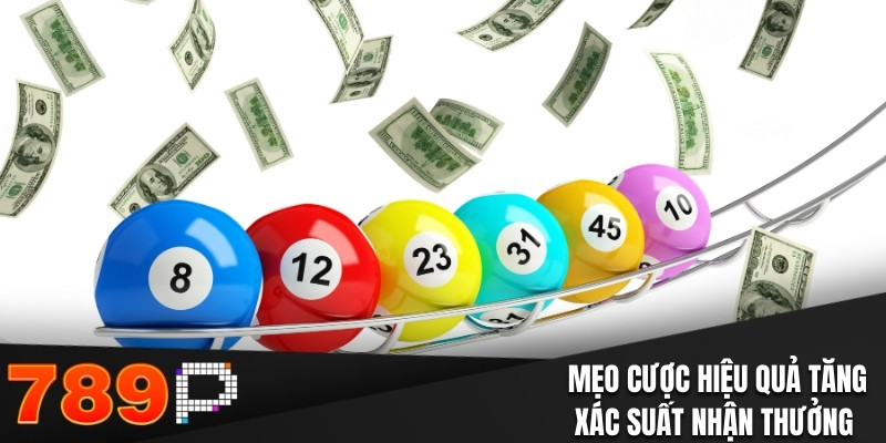 Mẹo cược hiệu quả tăng xác suất nhận thưởng