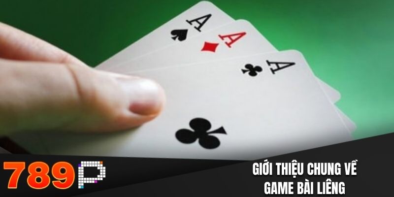 Thông tin chung về trò chơi Liêng