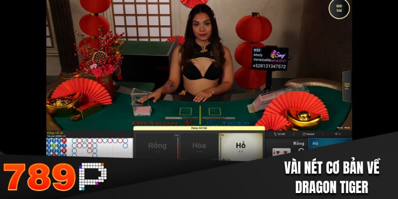 Vài nét cơ bản về dragon tiger