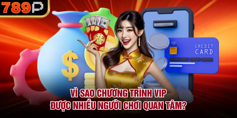 Vì sao chương trình VIP được nhiều người chơi quan tâm?